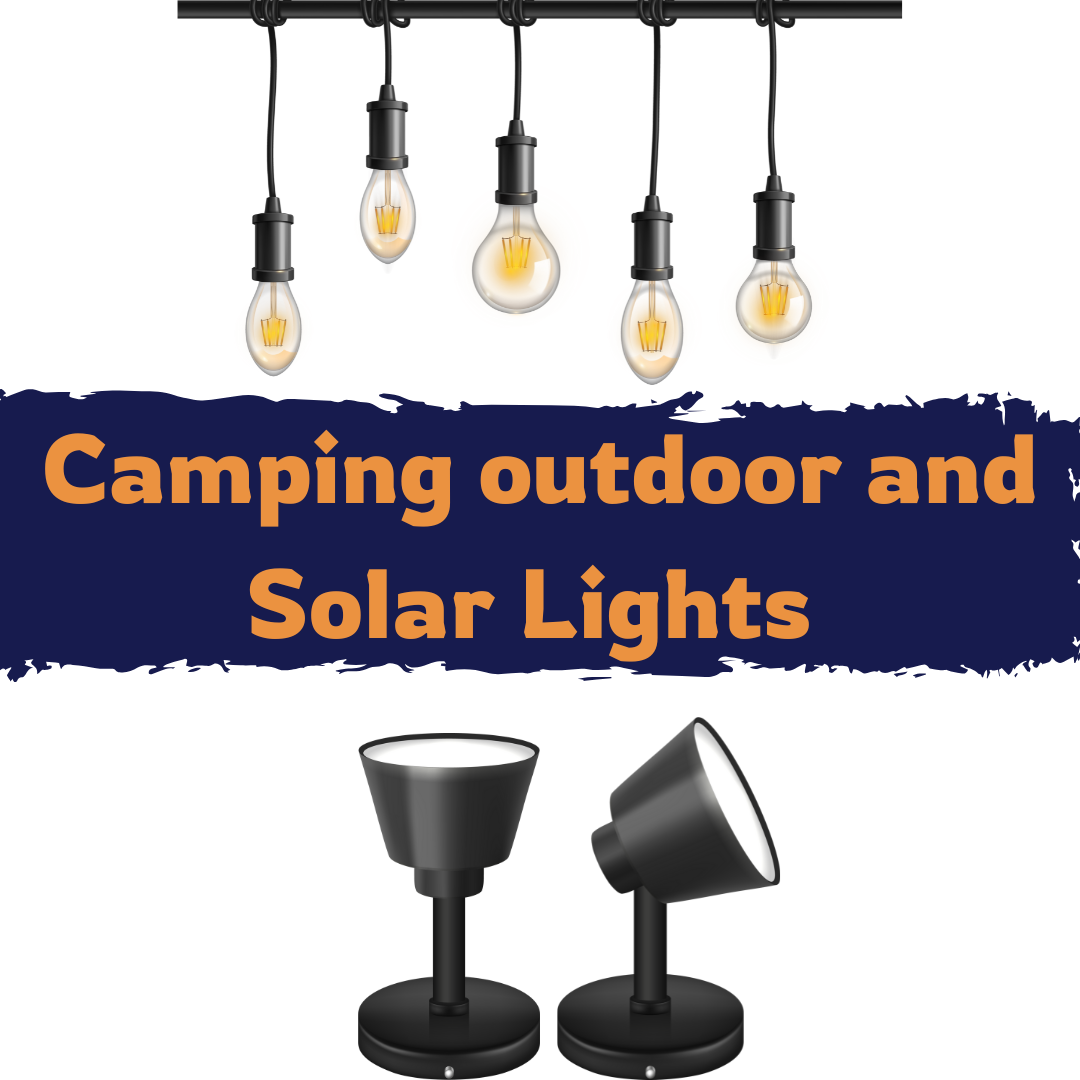 Camping outdoor & Solar Lights